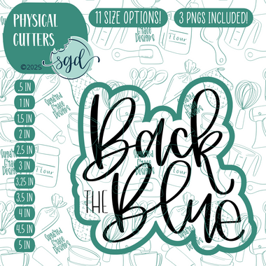 Back the Blue Word Plaque Cookie Cutter with PNG Images to Match - Hand Drawn Graphics for Edible Ink Printers
