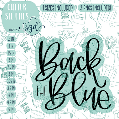 Back the Blue Cookie Cutter STL File with PNG Images to Match - For 3D Printing and Edible Ink Printers