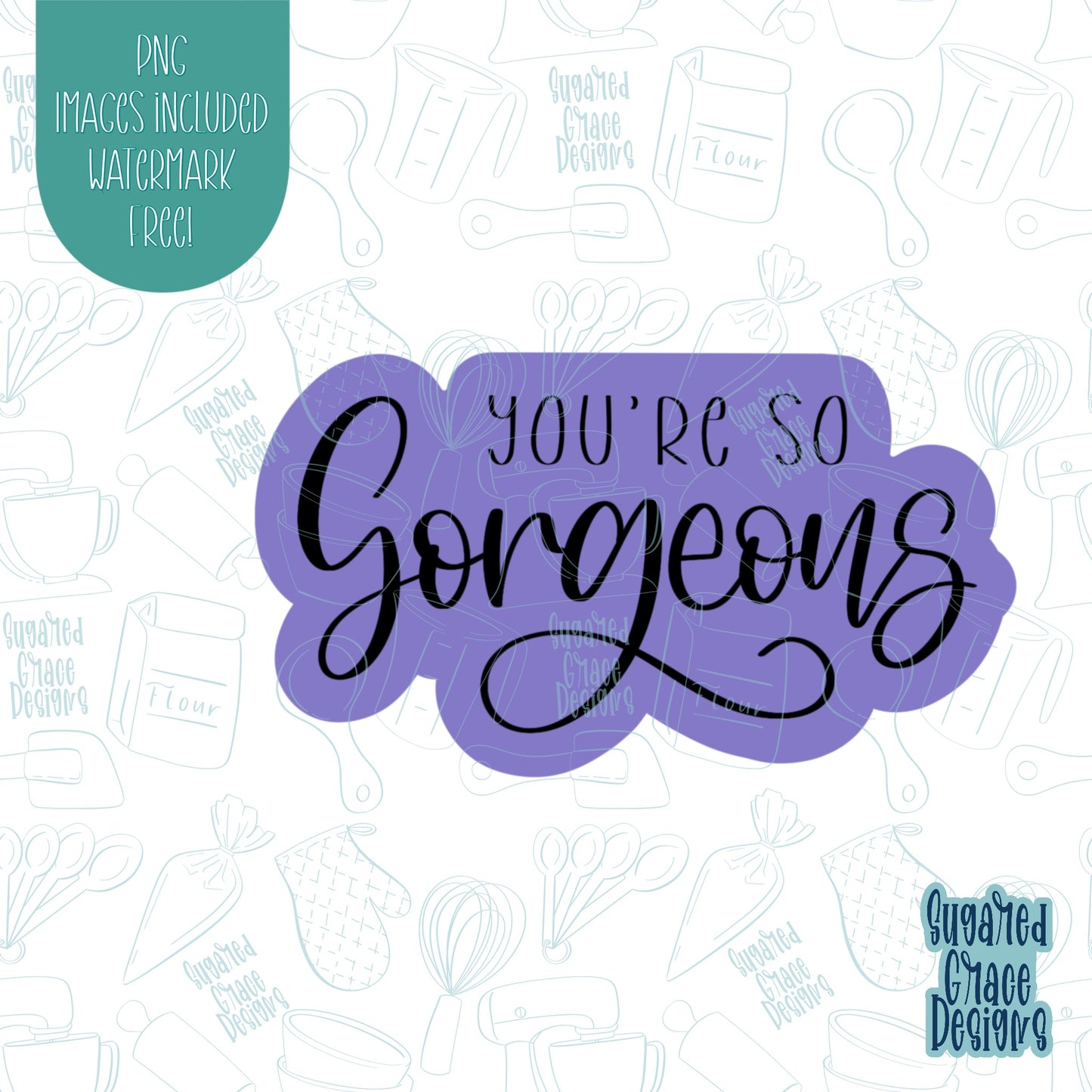 You’re so gorgeous cookie cutter with png images for edible ink printers including Eddie