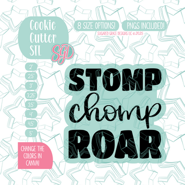 Stomp Chomp Roar Cookie Cutter STL File with PNG Images to Match - For 3D Printing and Edible Ink Printers