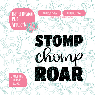 Stomp Chomp Roar PNG Image Set for Edible Ink Printers - Hand Drawn Editable Graphics