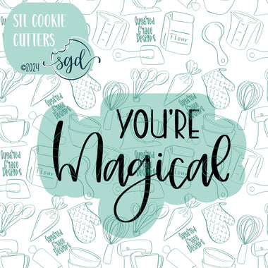 You're Magical Word Plaque Cookie Cutter STL File with PNG Images to Match - For 3D Printing and Edible Ink Printers