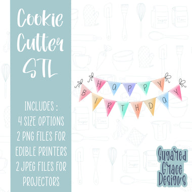 Happy birthday banner Cookie cutter stl files for 3d printing with matching printable png images for Eddie edible printers