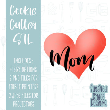 lettered mom heart Cookie cutter stl files for 3d printing with matching printable png images for Eddie edible printers