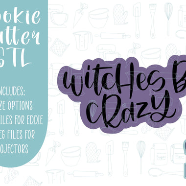 Punny Halloween Cookie cutter STL file for 3D printing with png printable instant download for EDDIE edible ink printer, witches be crazy