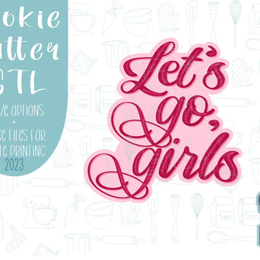 Let’s go girls plaque Cookie cutter stl files for 3d printing, bachelorette cowgirl printable png images for Eddie edible printers