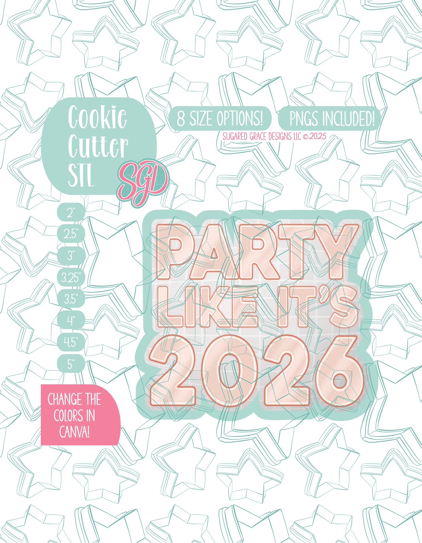Cookie Cutter STL Design with "Party like it's 2026" written in pink letters on a silver sparkly base below a star patterned watermark of Sugared Grace Design's brand. 
