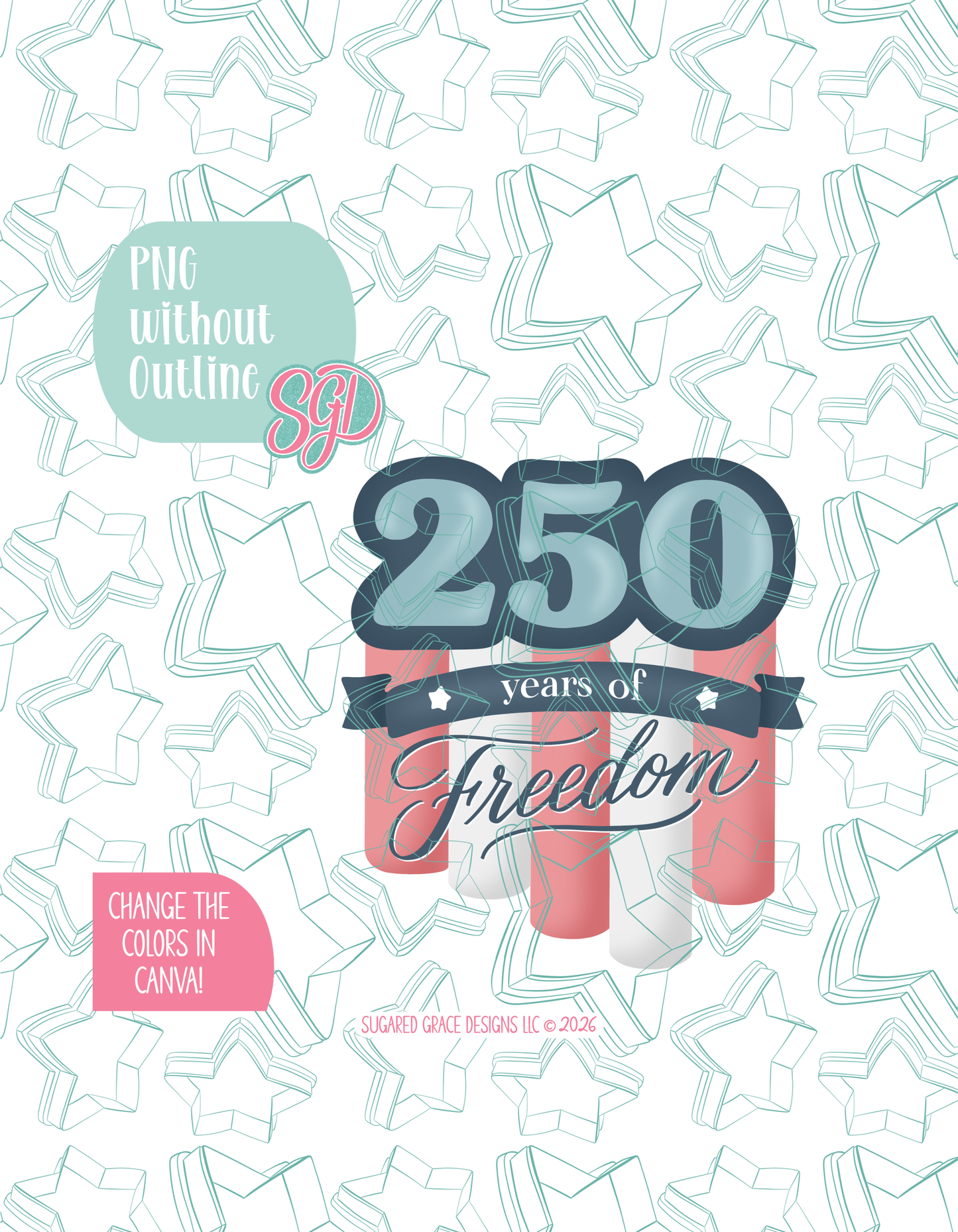 Full color version of the illustrated 250th Banner, shown without black outlines on a background watermarked with Sugared Grace Designs’ tag star pattern