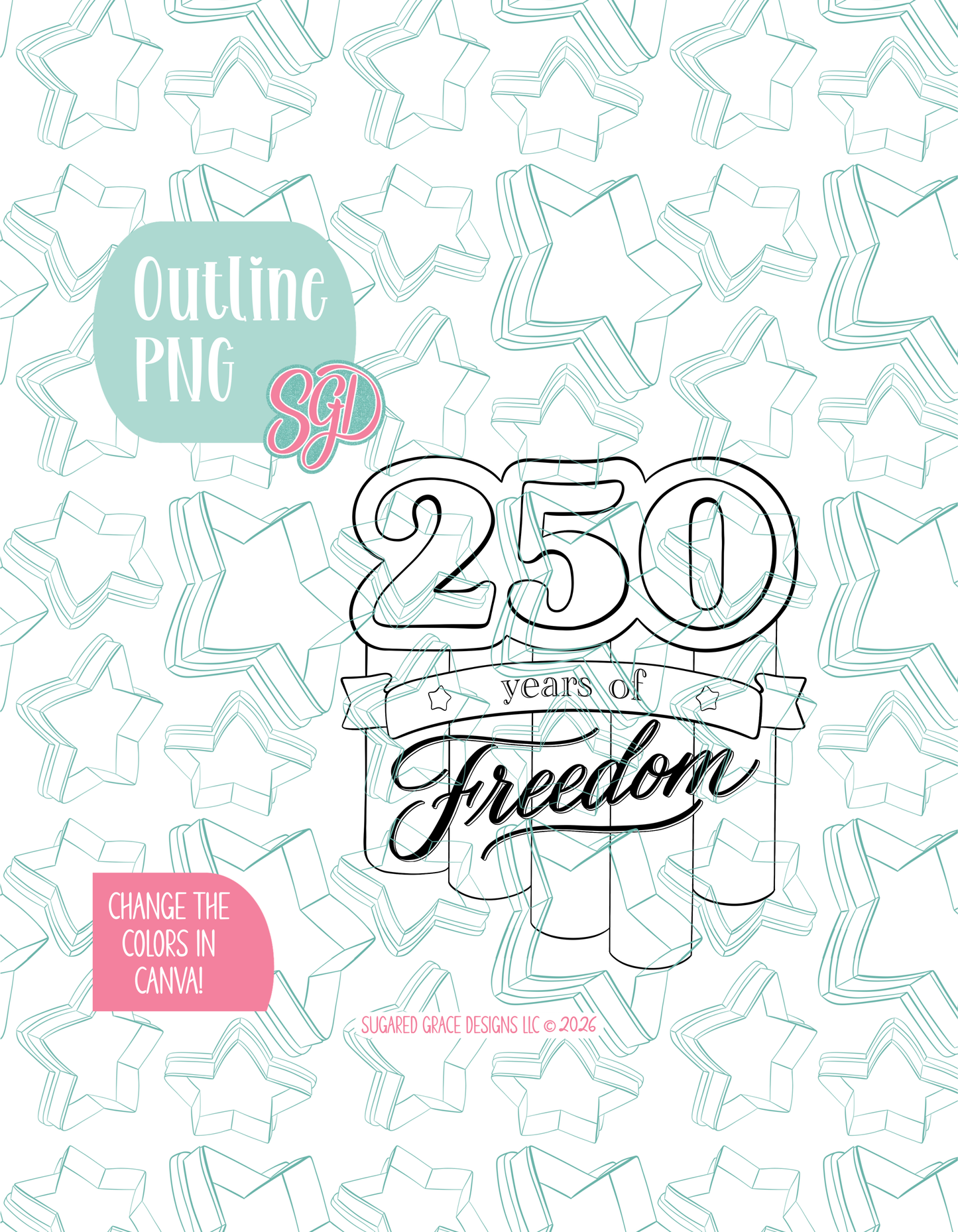 Black line outline drawing of the 250th Banner, displayed on a background watermarked with Sugared Grace Designs’ teal star pattern