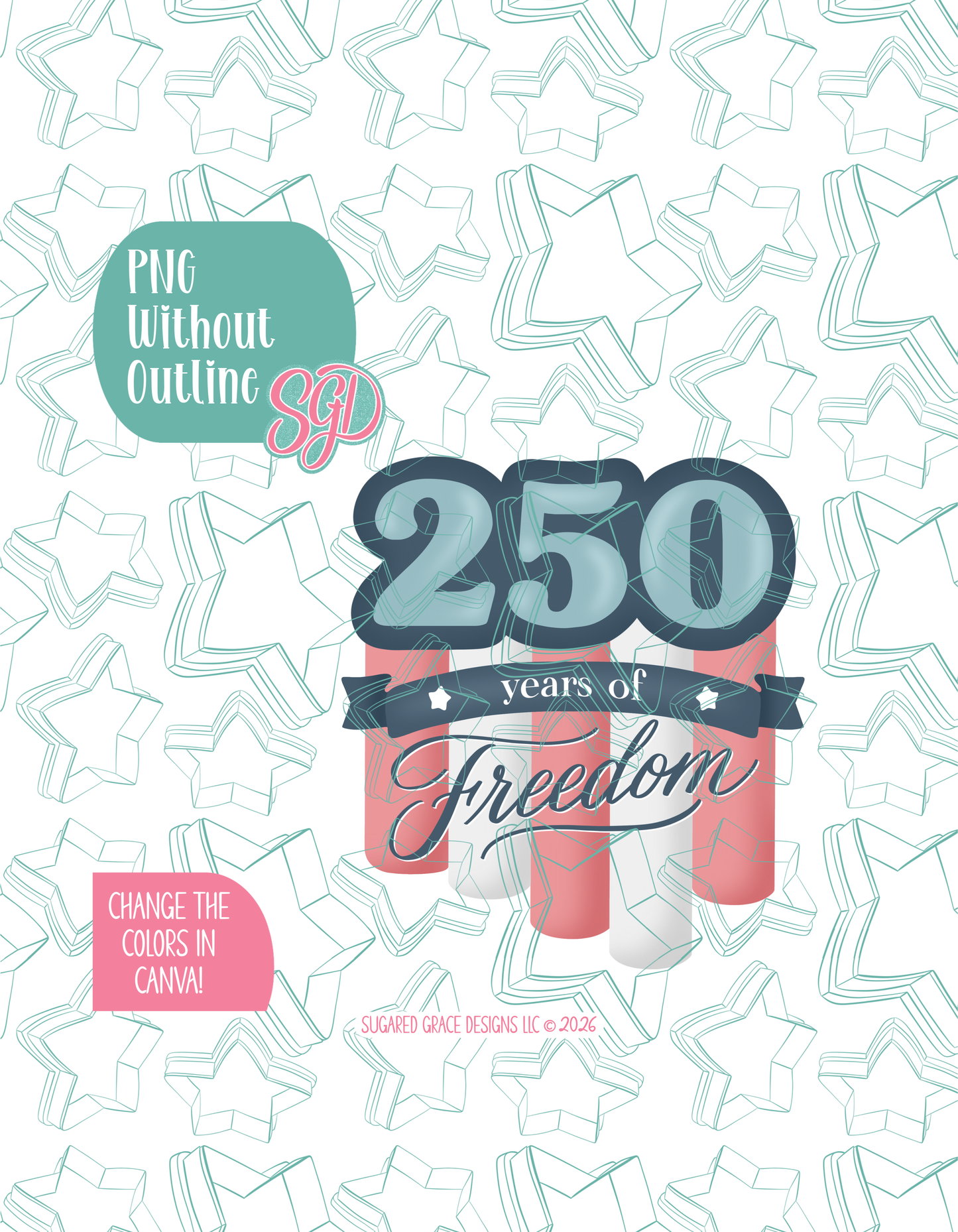Full color version of the illustrated 250th Banner, shown without black outlines on a background watermarked with Sugared Grace Designs’ tag star pattern