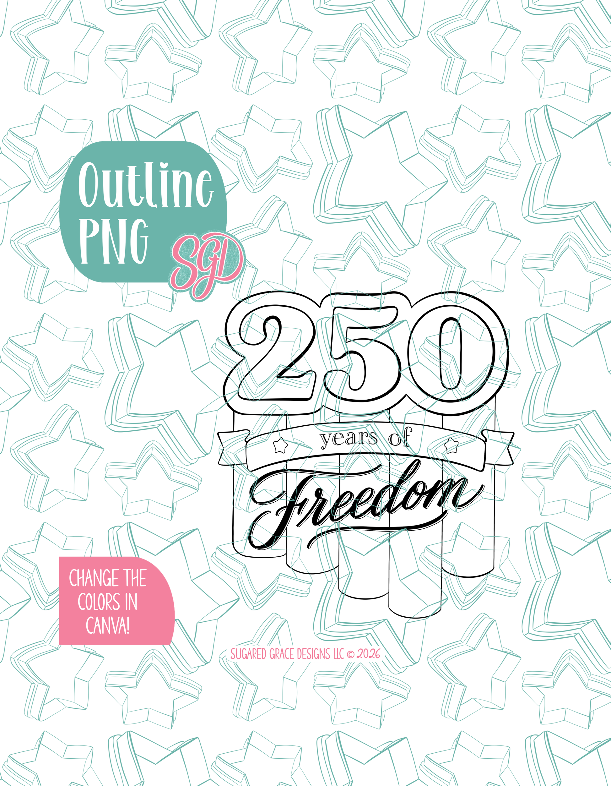 Black line outline drawing of the 250th Banner, displayed on a background watermarked with Sugared Grace Designs’ teal star pattern
