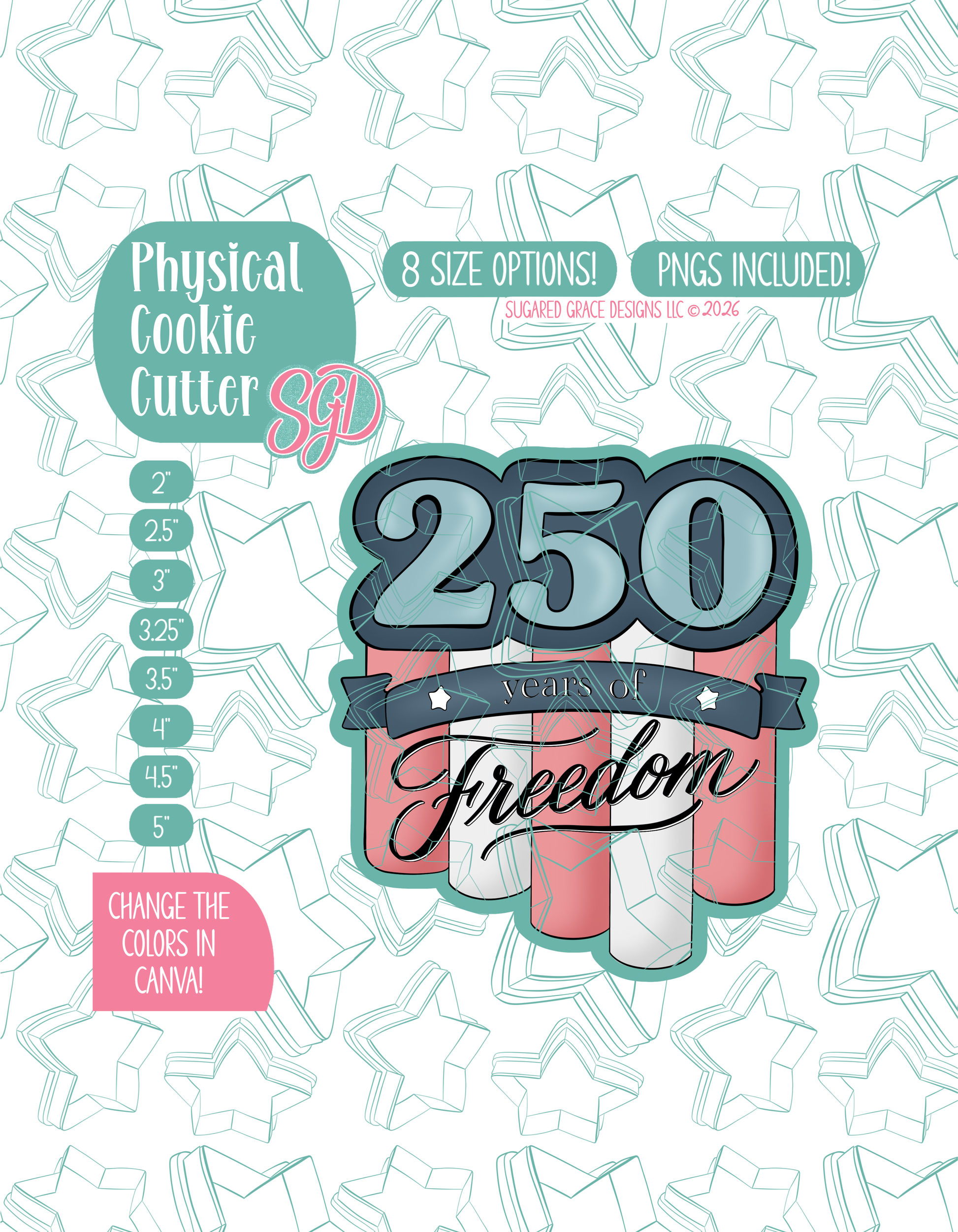 Illustrated USA’s 250th anniversary Banner, displayed on a background watermarked with a teal star pattern representing Sugared Grace Design’s brand. Text explains that the listing includes a 250th Banner cookie cutter in multiple sizes plus editable PNG files.