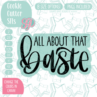 All About That Baste Cookie Cutter STL File with PNG Images to Match - For 3D Printing and Edible Ink Printers