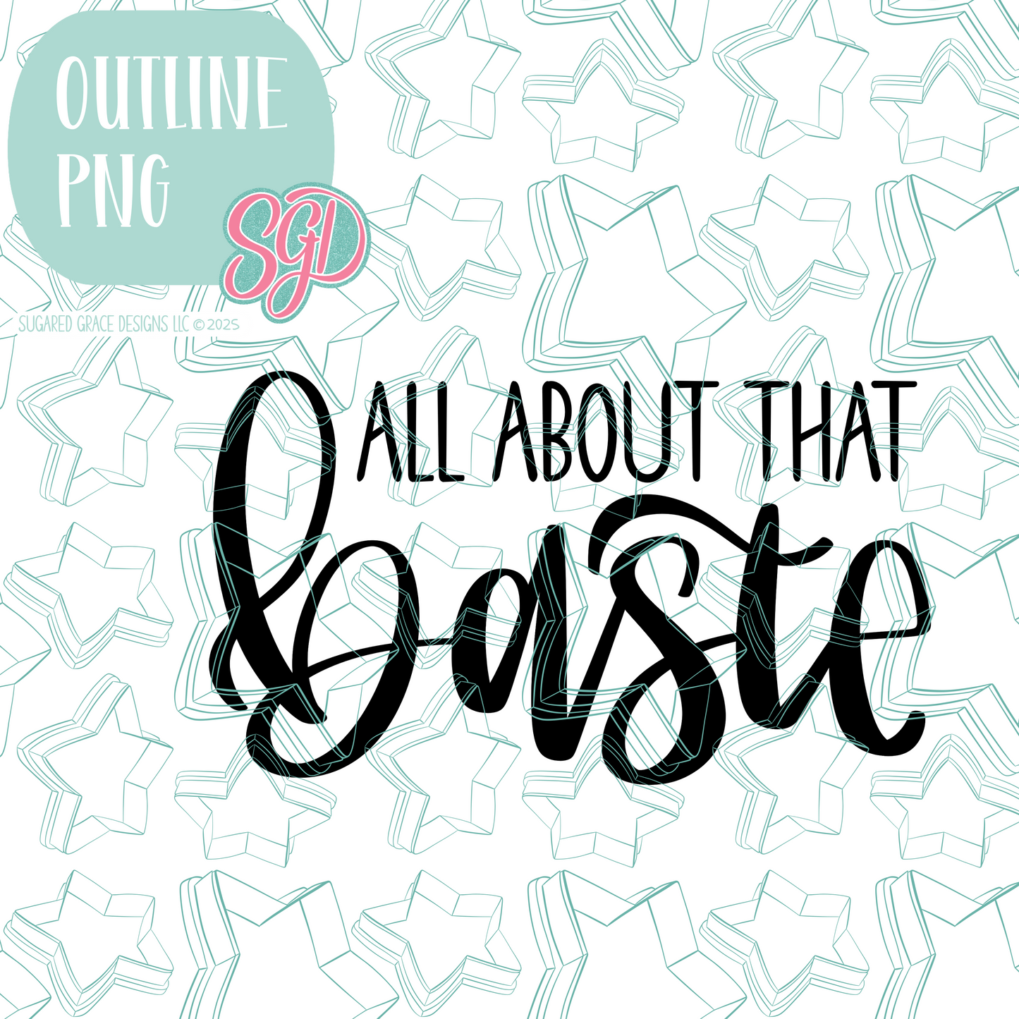 All About That Baste Cookie Cutter STL File with PNG Images to Match - For 3D Printing and Edible Ink Printers
