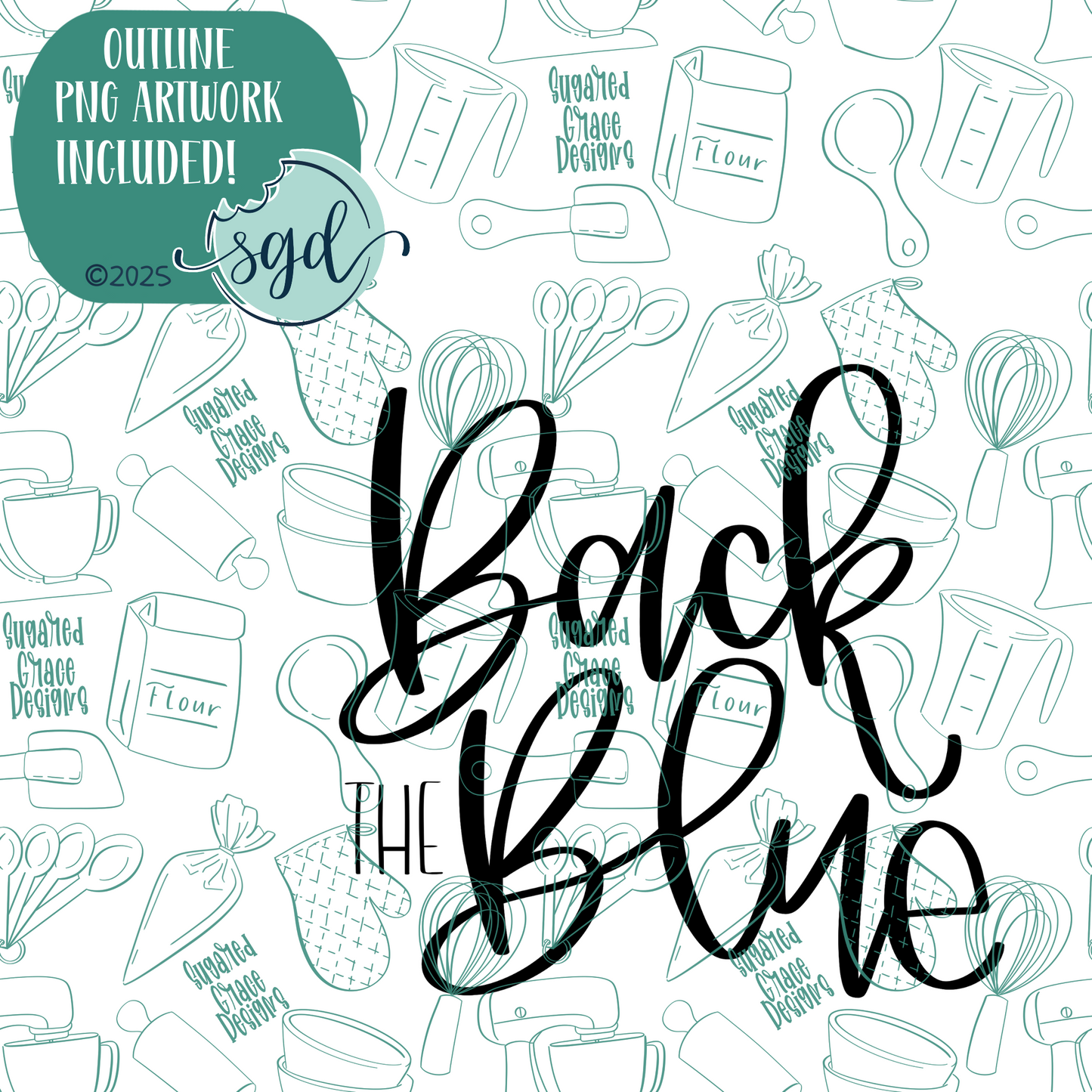 Back the Blue Word Plaque Cookie Cutter with PNG Images to Match - Hand Drawn Graphics for Edible Ink Printers