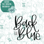 Back the Blue Word Plaque Cookie Cutter with PNG Images to Match - Hand Drawn Graphics for Edible Ink Printers