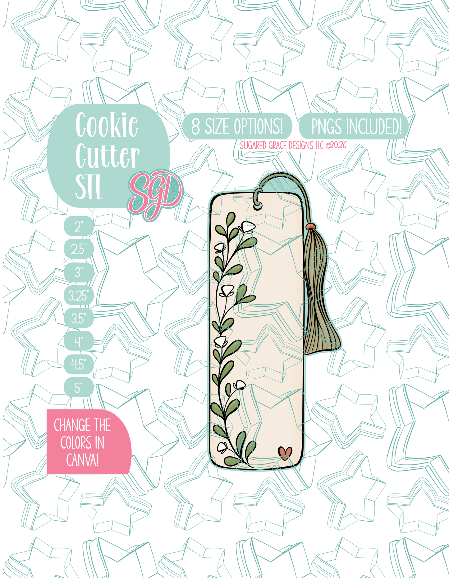 Illustrated bookmark with a floral design and flowing tassel, displayed on a background watermarked with a teal star pattern representing Sugared Grace Design’s brand. Text explains that the listing includes the bookmark STL cookie cutter in multiple sizes plus editable PNG files.