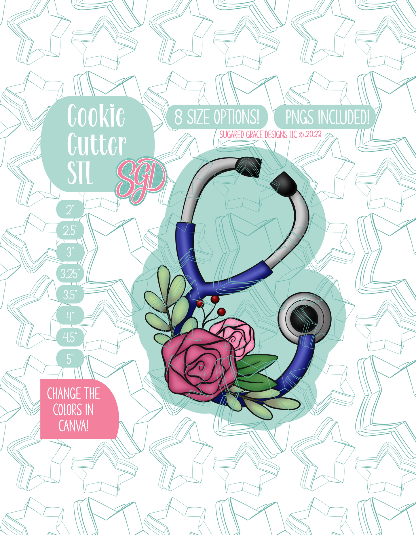 Illustrated floral stethoscope displayed on a background watermarked with a teal star pattern representing Sugared Grace Design’s brand. Text explains that the listing includes a floral stethoscope STL cookie cutter in multiple sizes plus editable PNG files.