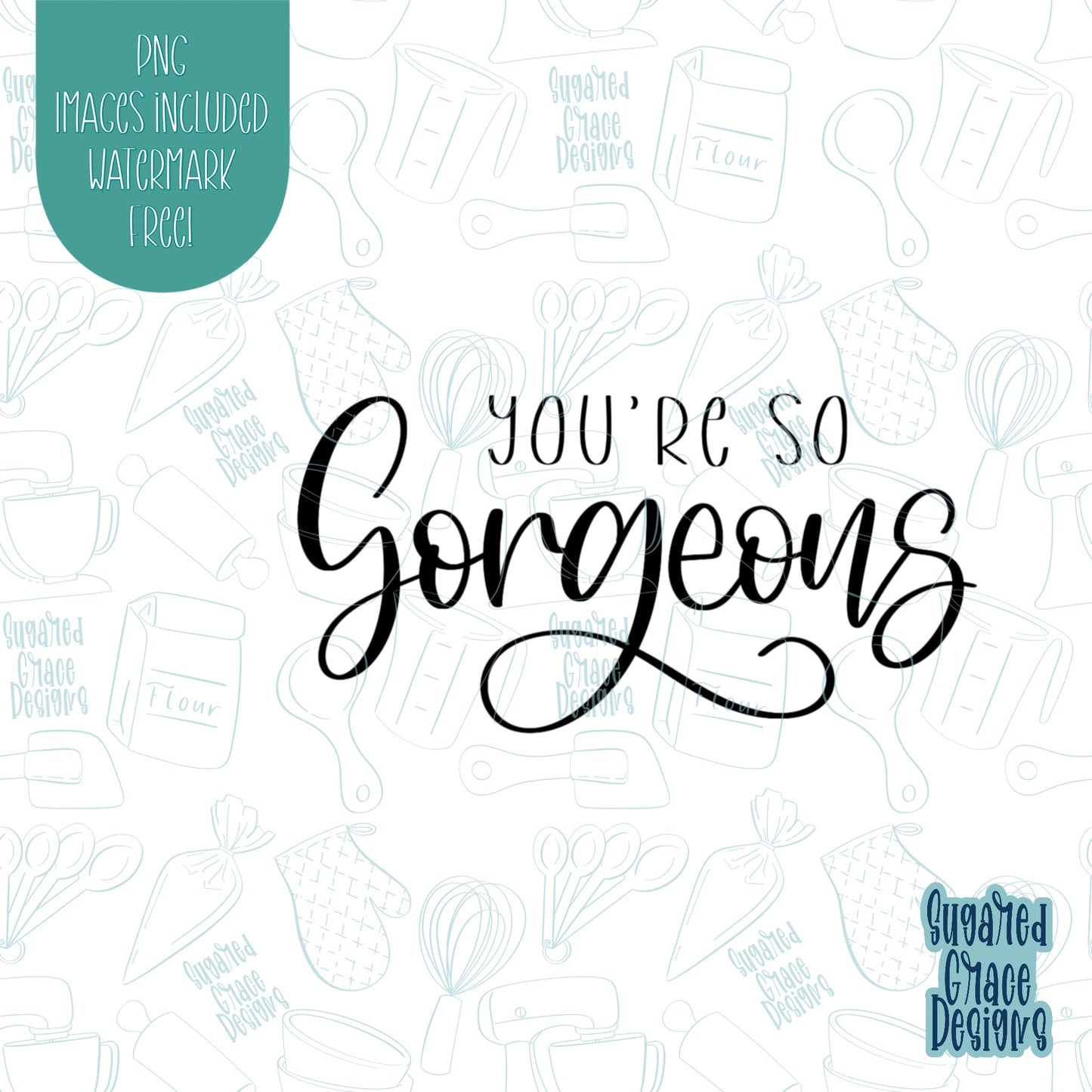 You’re so gorgeous cookie cutter with png images for edible ink printers including Eddie