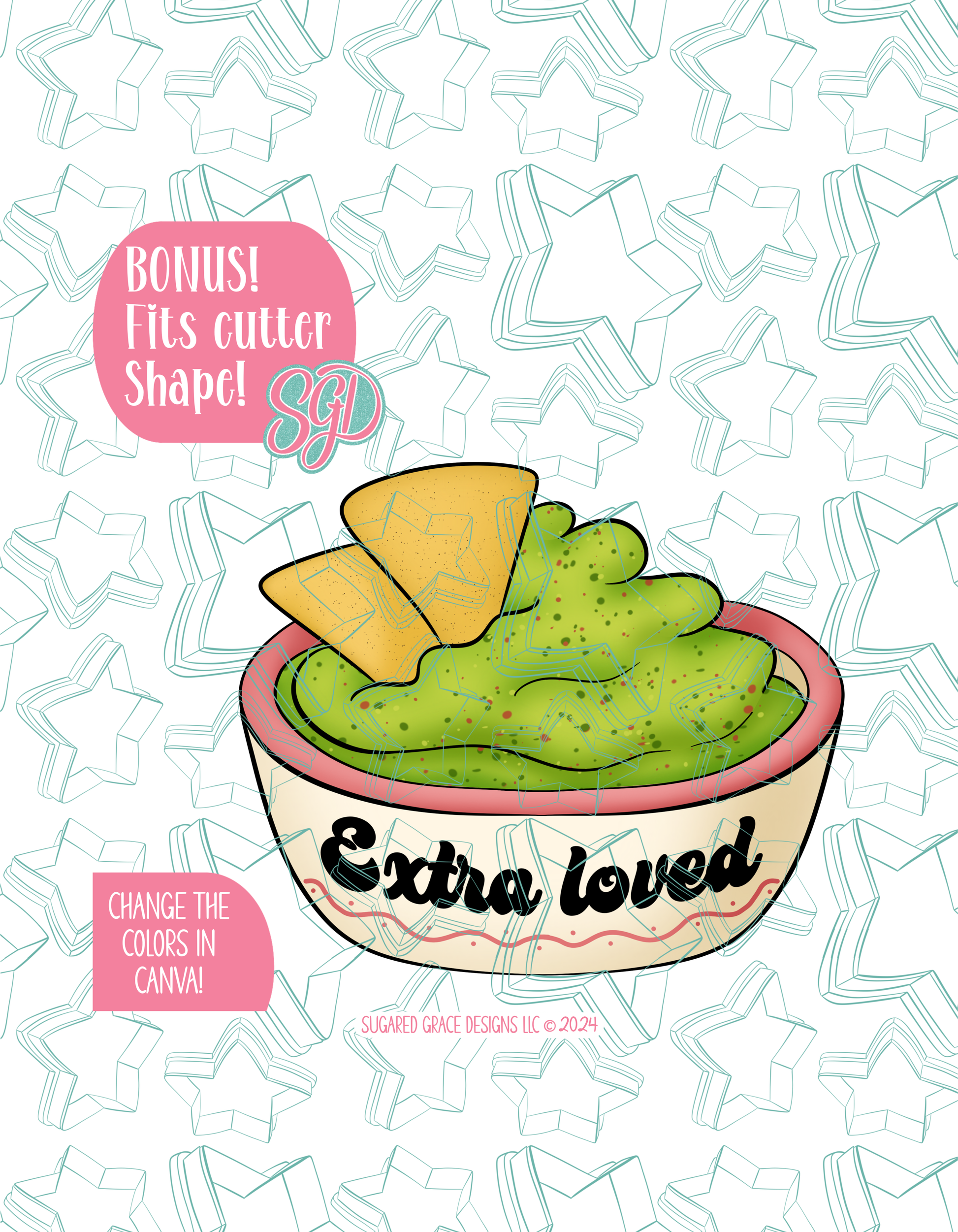 Full color illustrated guac bowl, shown with a black outline on a background watermarked with Sugared Grace Designs’ teal star pattern. "Extra Loved" is written on the front as a twist to the saying "Extra guac'