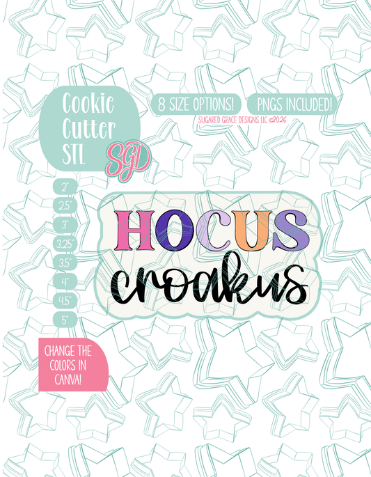 Illustrated Plaque saying “Hocus Croakus”, displayed on a background watermarked with a teal star pattern representing Sugared Grace Design’s brand. Text explains that the listing includes a Hocus Croakus Plaque STL cookie cutter in multiple sizes plus editable PNG files.