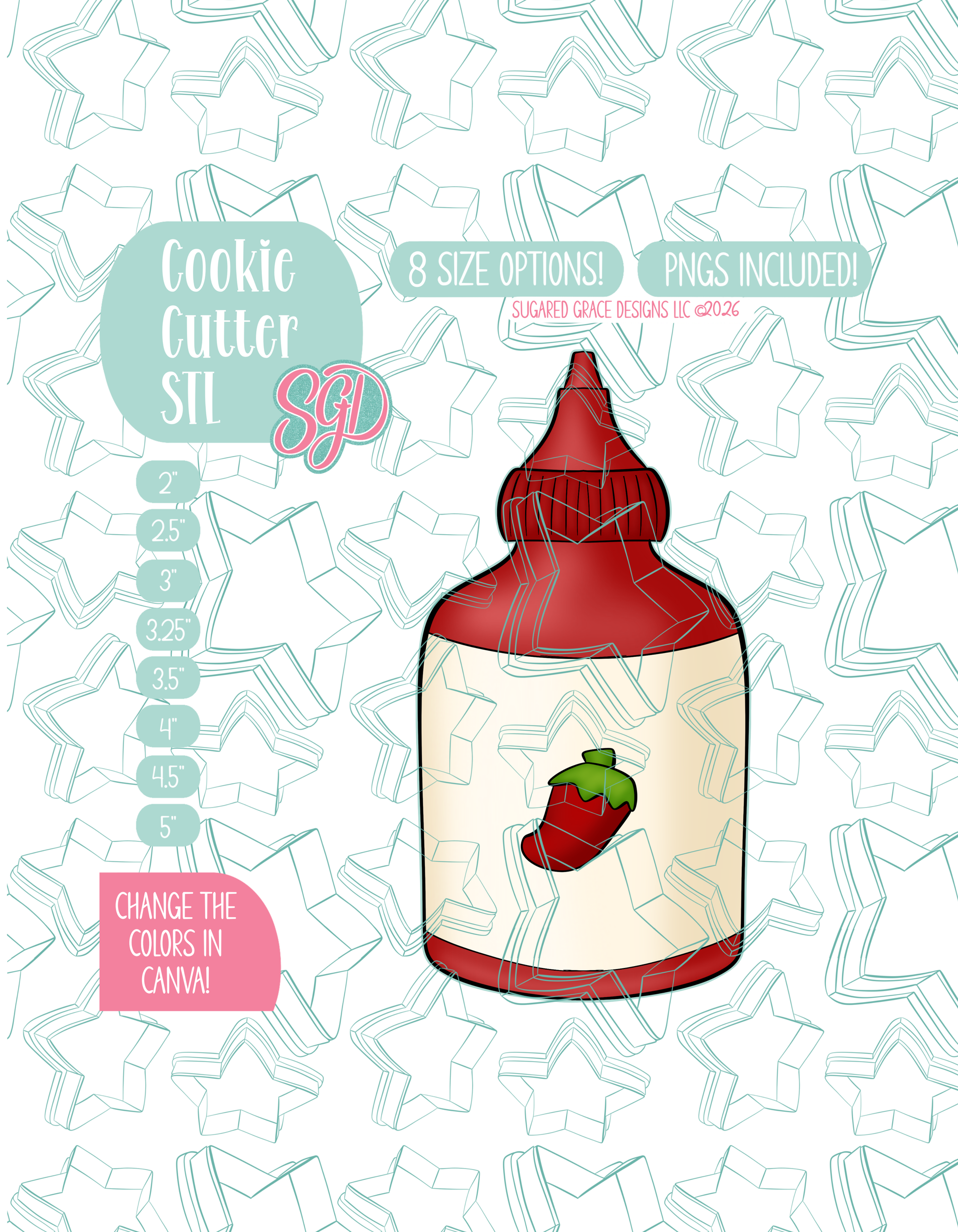 Illustrated Hot sauce bottle, displayed on a background watermarked with a teal star pattern representing Sugared Grace Design’s brand. Text explains that the listing includes a Hot sauce bottle STL cookie cutter in multiple sizes plus editable PNG files.