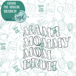 Mom to Bruh Cookie Cutter with PNG Images to Match - Hand Drawn Graphics for Edible Ink Printers