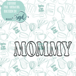Mommy Cookie Cutter STL File with PNG Images to Match - For 3D Printing and Edible Ink Printers
