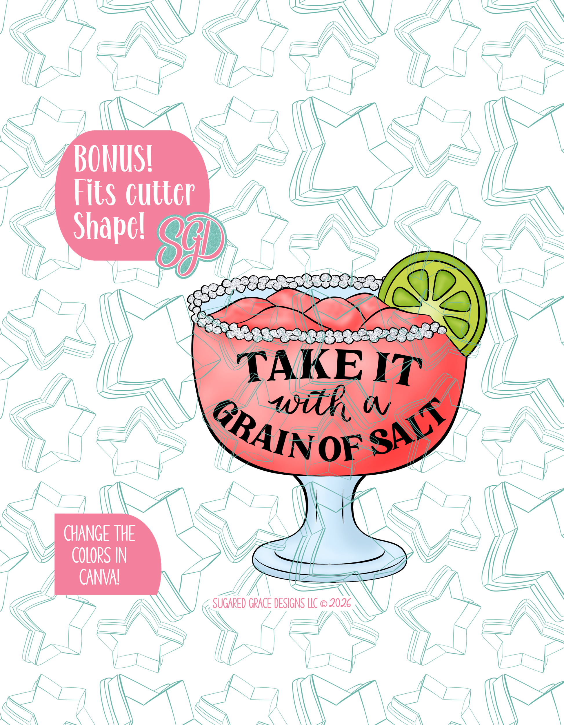 Full color illustrated Margarita, shown with a black outline on a background watermarked with Sugared Grace Designs’ teal star pattern. "Take it with a grain of salt" written on the top as a pun.