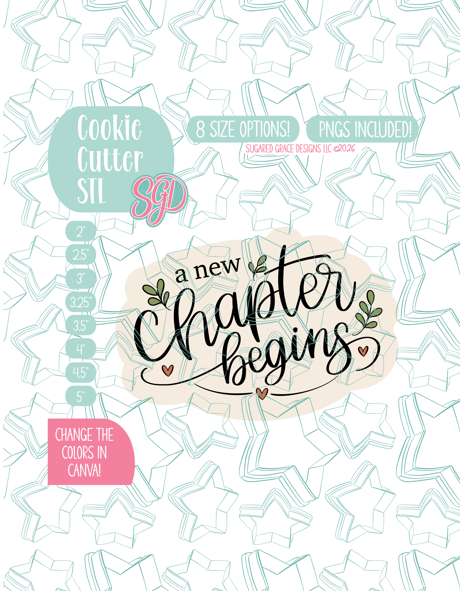 Illustrated book themed cookie cutter plaque that reads: “A New Chapter Begins”, displayed on a background watermarked with a teal star pattern representing Sugared Grace Design’s brand. Text explains that the listing includes plaque STL cookie cutter in multiple sizes plus editable PNG files.