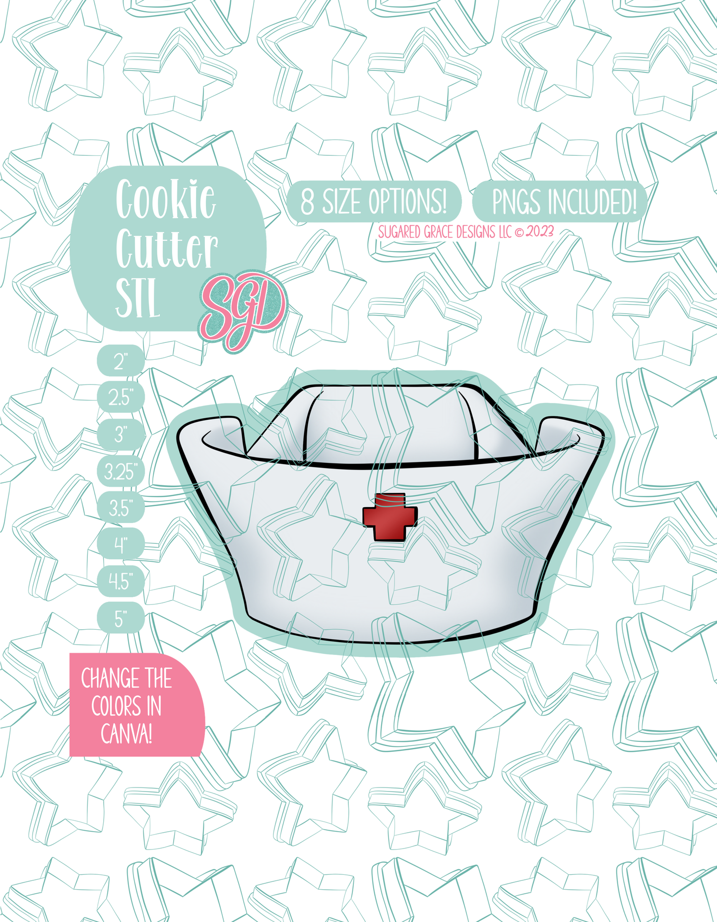 Illustrated Nurse Cap, displayed on a background watermarked with a teal star pattern representing Sugared Grace Design’s brand. Text explains that the listing includes a Nurse Cap STL cookie cutter in multiple sizes plus editable PNG files.