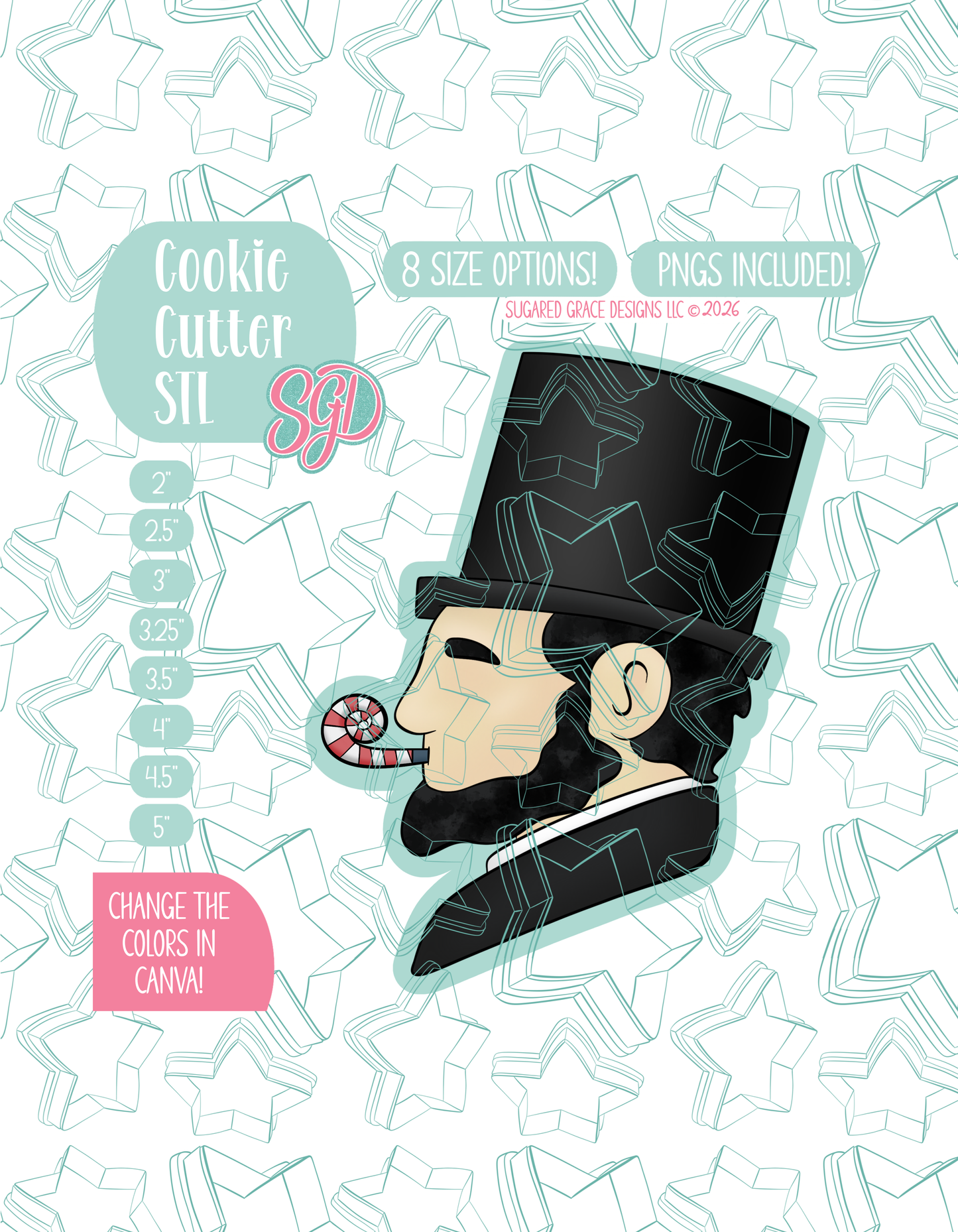 Illustrated Party Abe, displayed on a background watermarked with a teal star pattern representing Sugared Grace Design’s brand. Text explains that the listing includes a Party Abe STL cookie cutter in multiple sizes plus editable PNG files.
