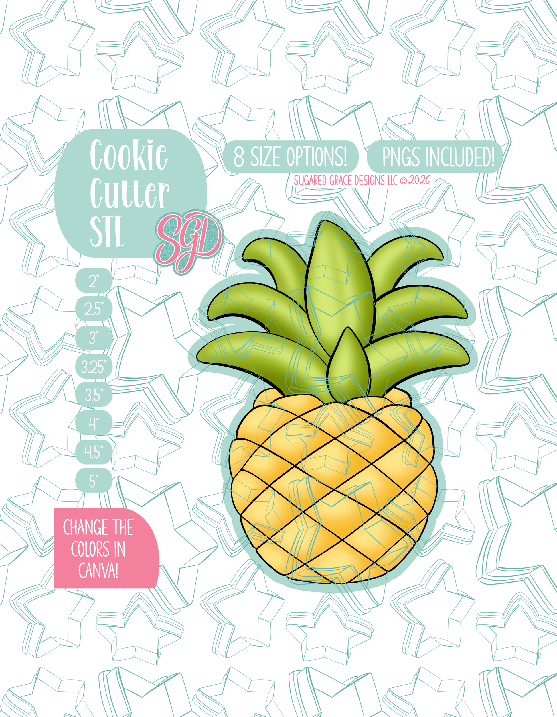 Illustrated Pineapple, displayed on a background watermarked with a teal star pattern representing Sugared Grace Design’s brand. Text explains that the listing includes a Pineapple STL cookie cutter in multiple sizes plus editable PNG files.