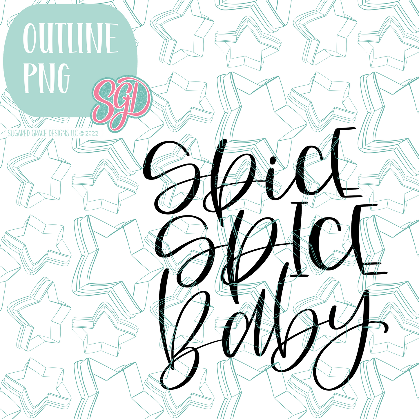 Spice Spice Baby Cookie Cutter STL File with PNG Images to Match - For 3D Printing and Edible Ink Printers