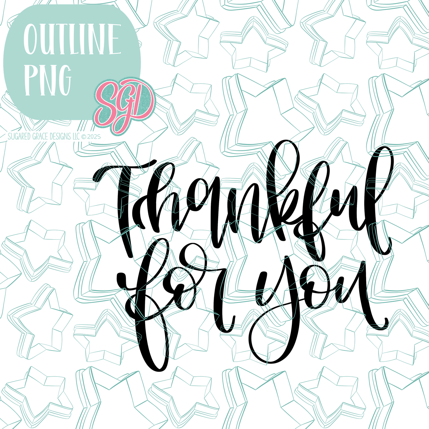 Thankful for You Plaque Cookie Cutter STL File with PNG Images to Match - For 3D Printing and Edible Ink Printers