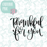 Thankful for You Plaque Cookie Cutter STL File with PNG Images to Match - For 3D Printing and Edible Ink Printers