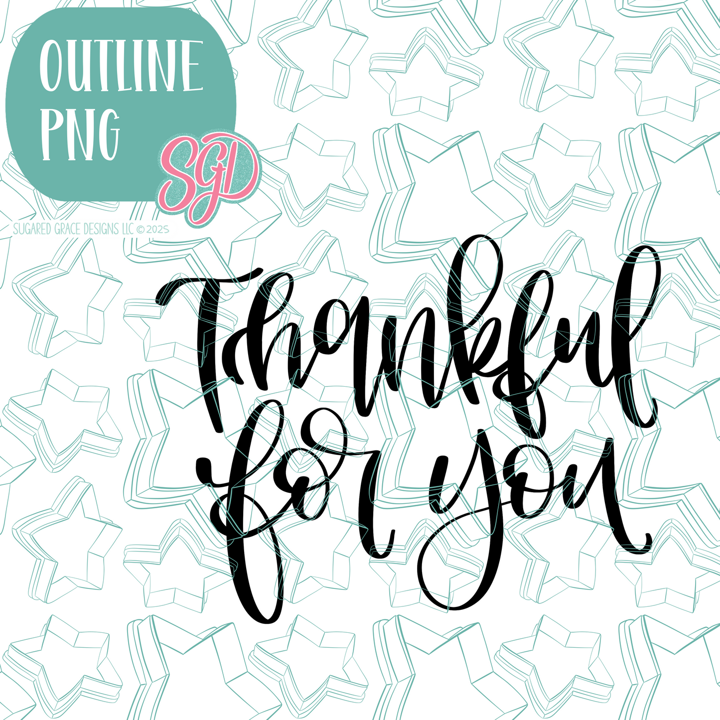 Thankful For You Cookie Cutter Plaque with PNG Images to Match - Hand Drawn Graphics for Edible Ink Printers