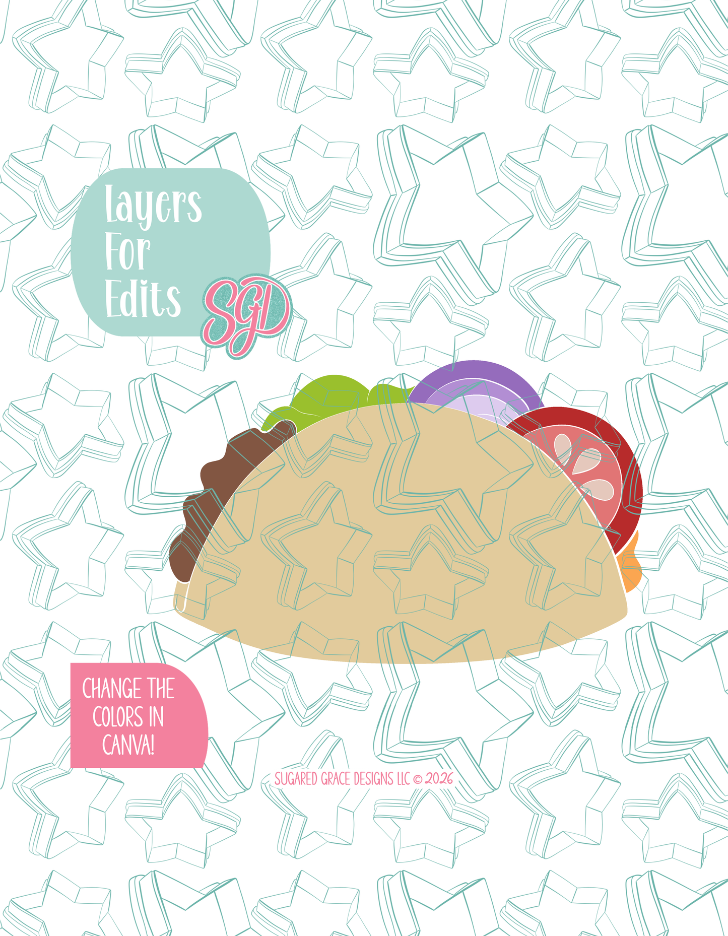 Colored layer breakdown of the Taco showing each section in a different color, with every color representing a separate editable layer in Canva. Displayed on a background watermarked with Sugared Grace Designs’ teal star pattern