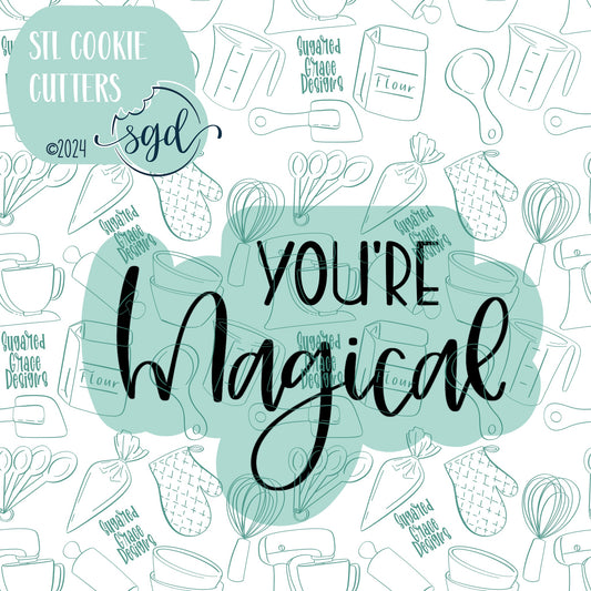 You're Magical Word Plaque Cookie Cutter STL File  with PNG Images to Match - For 3D Printing and Edible Ink Printers