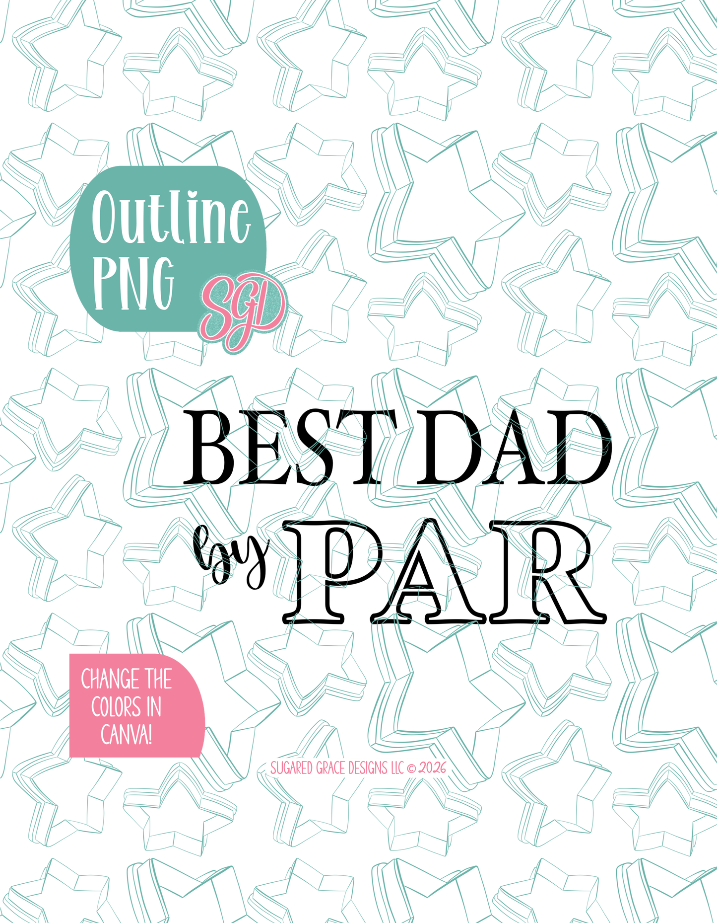 Best Dad By Par Cookie Cutter Plaque with matching PNG