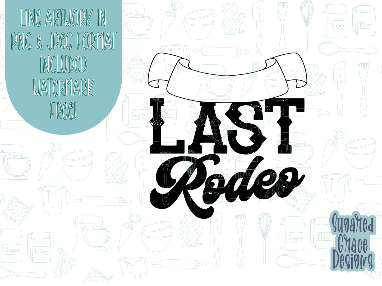 Last rodeo plaque Cookie cutter stl files for 3d printing, bachelorette cowgirl printable png images for Eddie edible printers