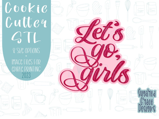 Let’s go girls plaque Cookie cutter stl files for 3d printing, bachelorette cowgirl printable png images for Eddie edible printers