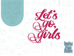 Let’s go girls plaque Cookie cutter stl files for 3d printing, bachelorette cowgirl printable png images for Eddie edible printers
